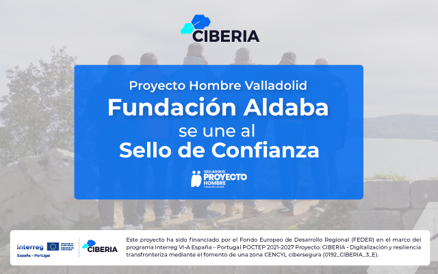Proyecto Hombre se une al Sello de Confianza CIBERIA